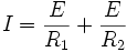 I = \frac{E}{R_1} + \frac{E}{R_2}